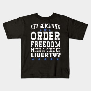 Did Someone Order Freedom With A Side Of Liberty Kids T-Shirt